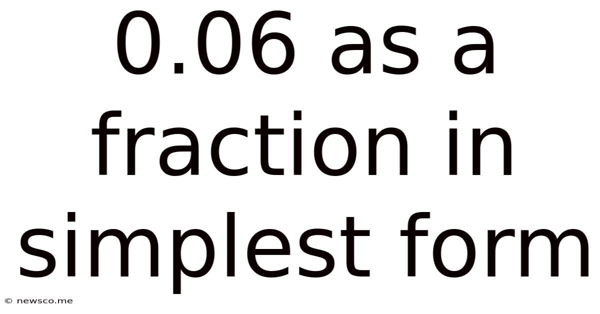 0.06 As A Fraction In Simplest Form