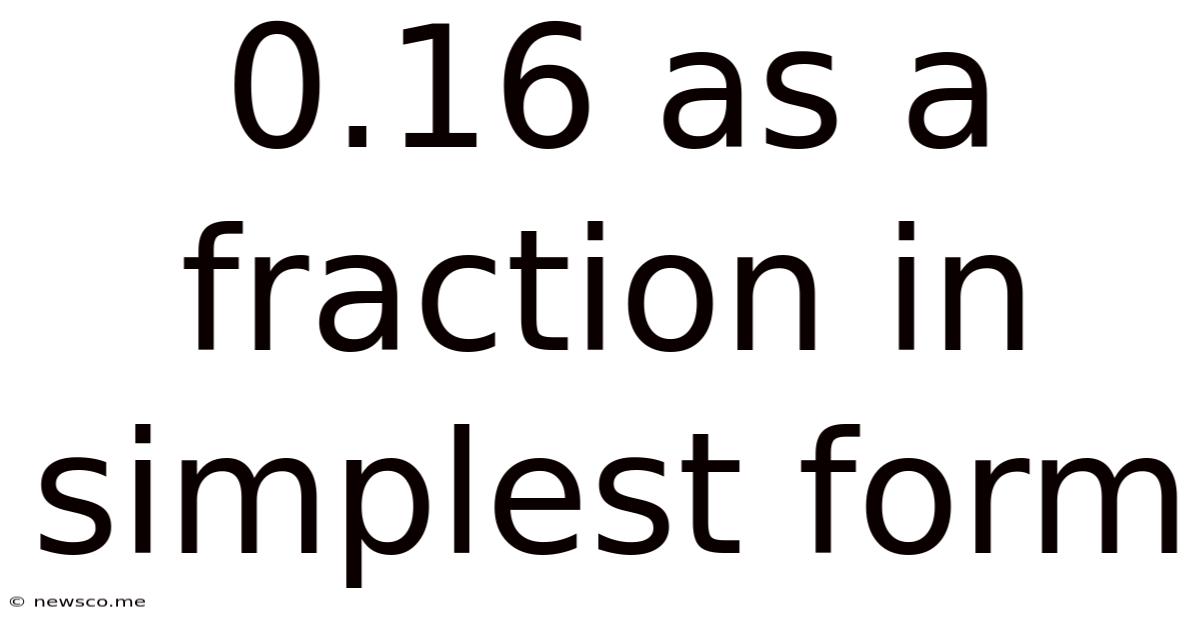 0.16 As A Fraction In Simplest Form