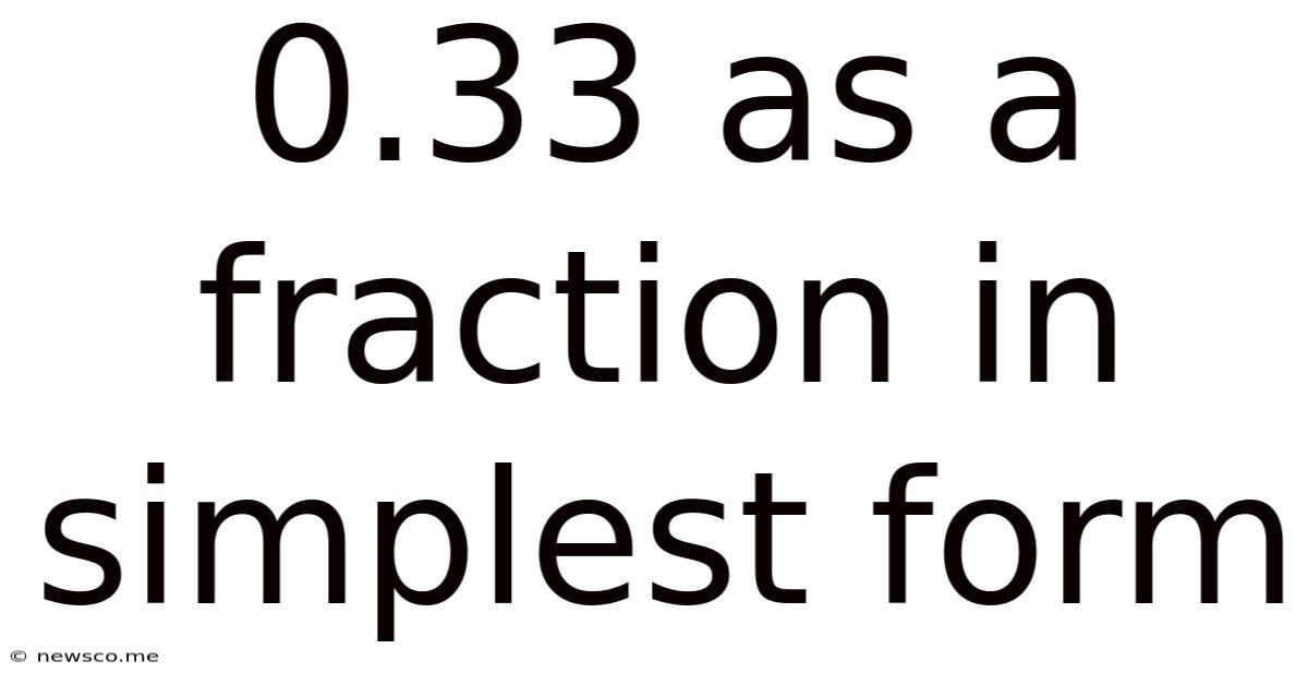 0.33 As A Fraction In Simplest Form