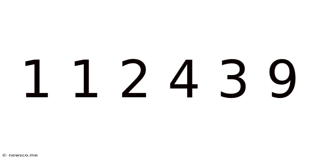 1 1 2 4 3 9