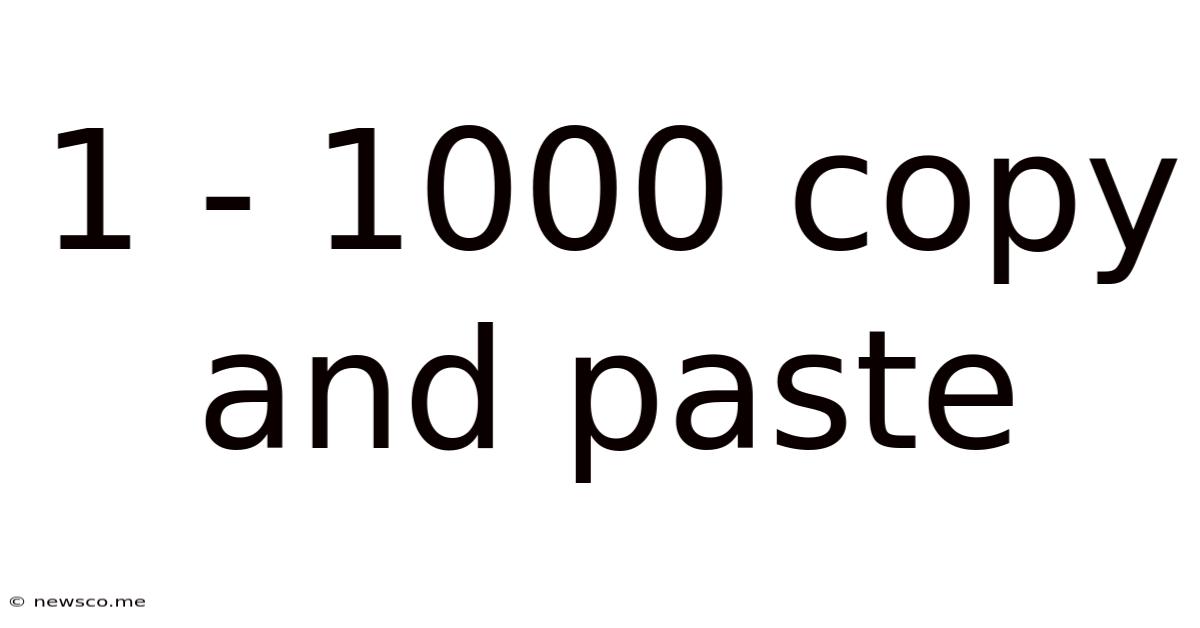 1 - 1000 Copy And Paste