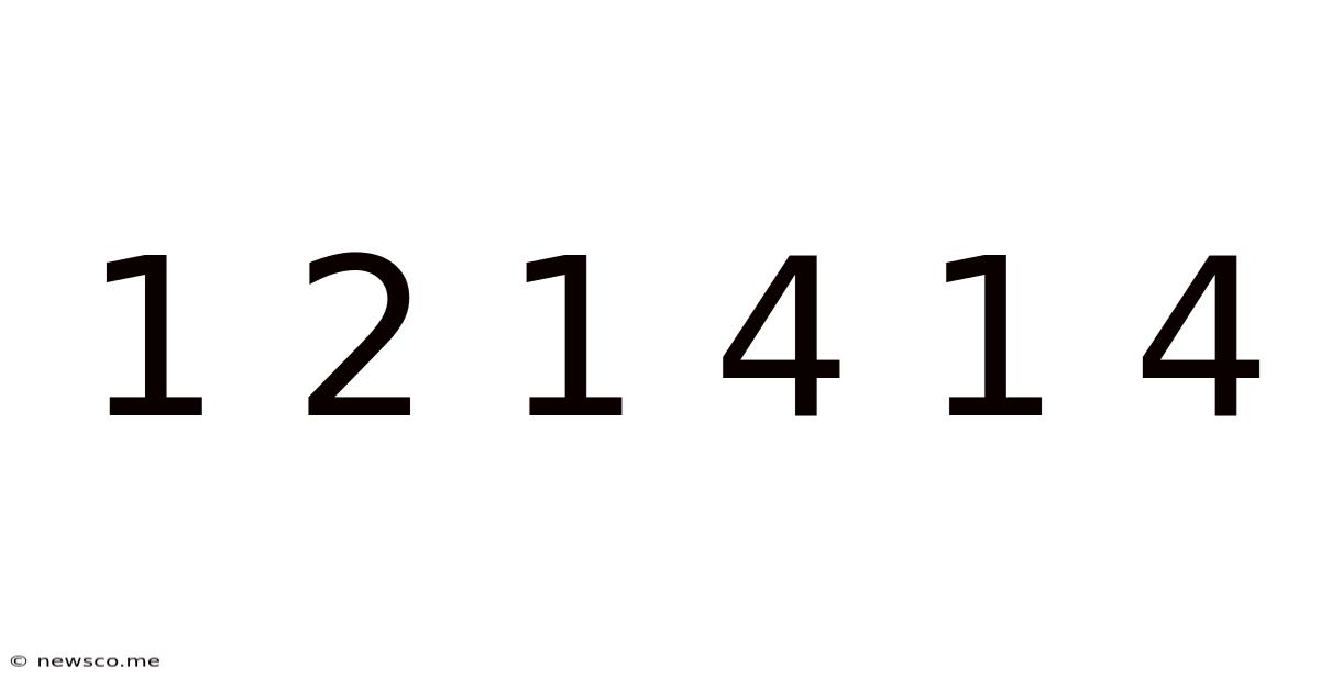 1 2 1 4 1 4