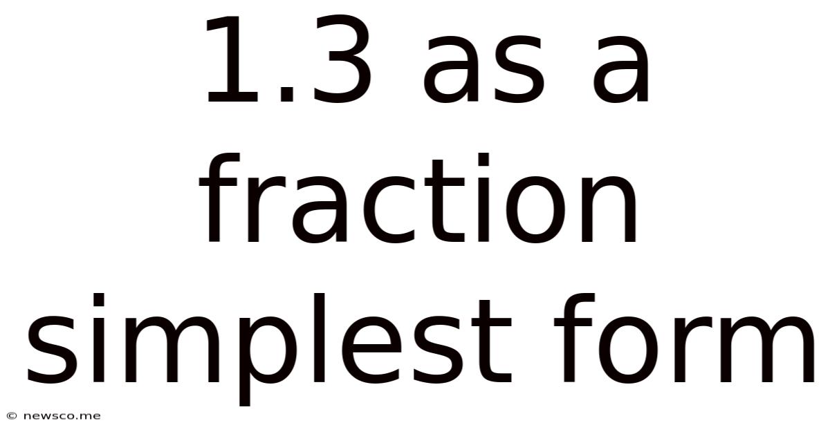 1.3 As A Fraction Simplest Form