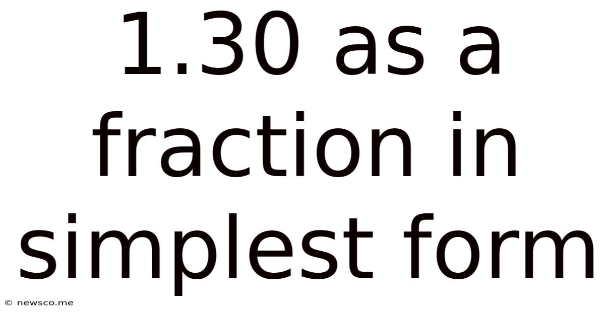1.30 As A Fraction In Simplest Form