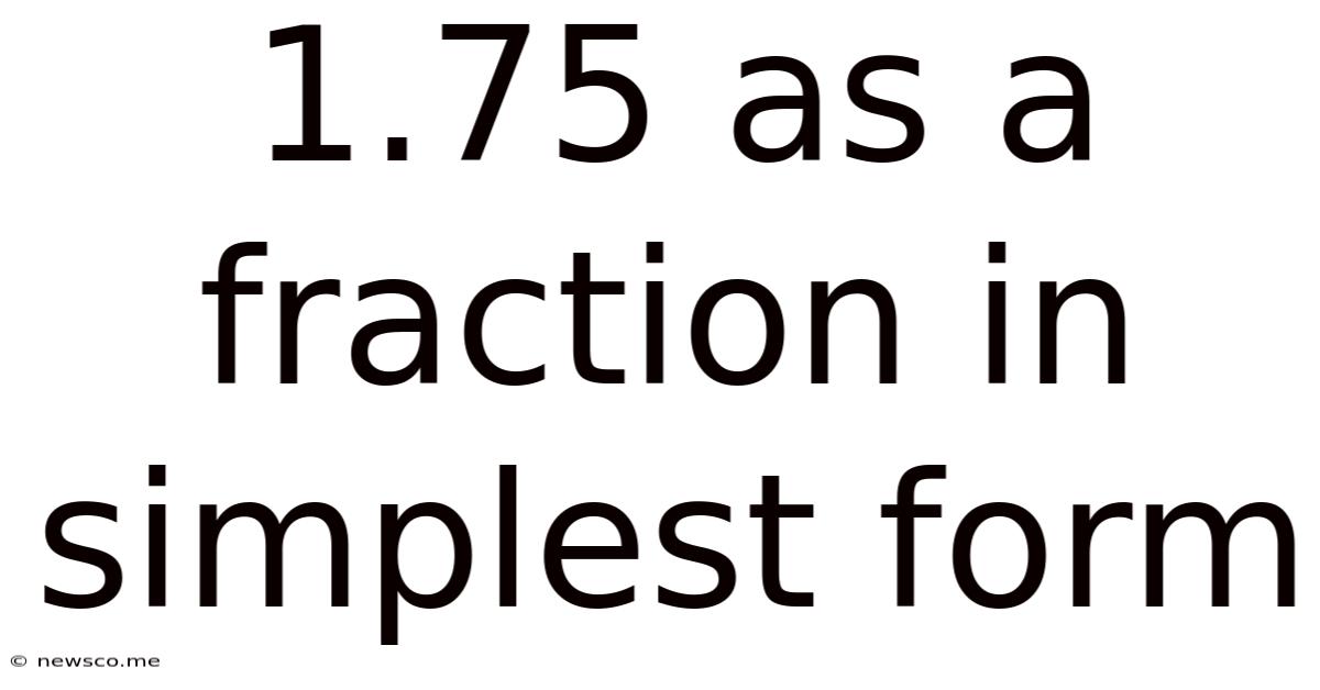 1.75 As A Fraction In Simplest Form