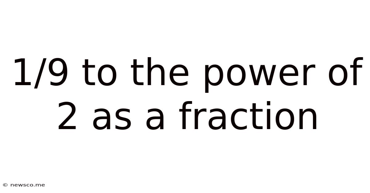 1/9 To The Power Of 2 As A Fraction