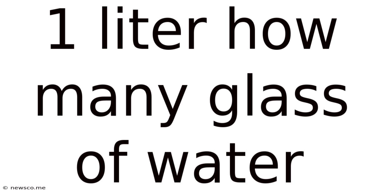 1 Liter How Many Glass Of Water