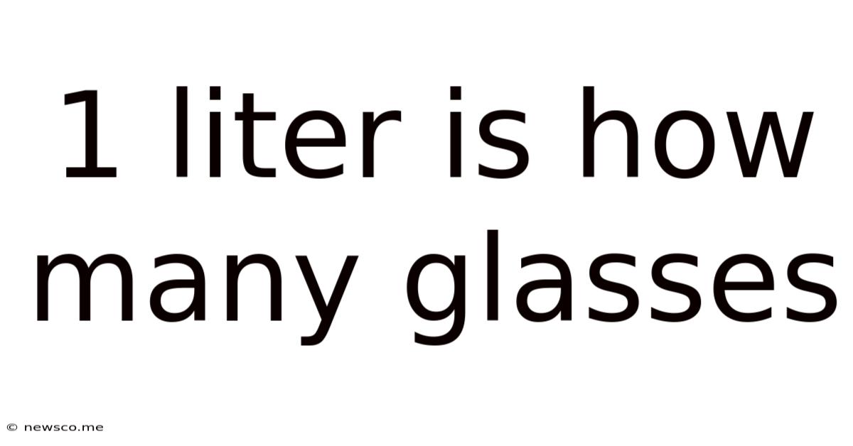 1 Liter Is How Many Glasses
