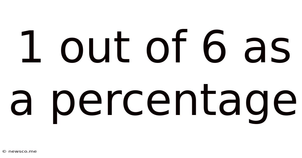 1 Out Of 6 As A Percentage
