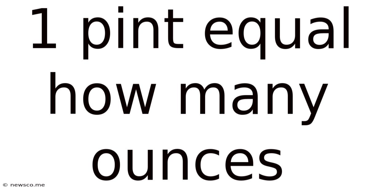 1 Pint Equal How Many Ounces