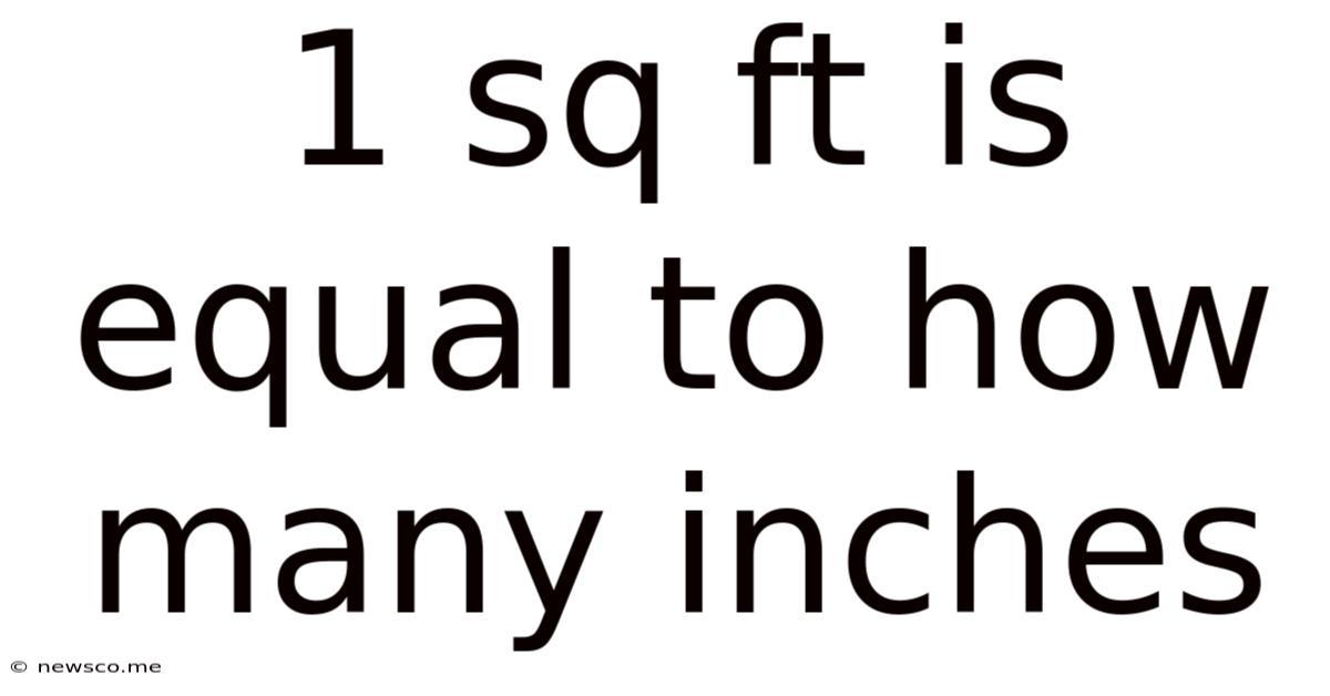 1 Sq Ft Is Equal To How Many Inches