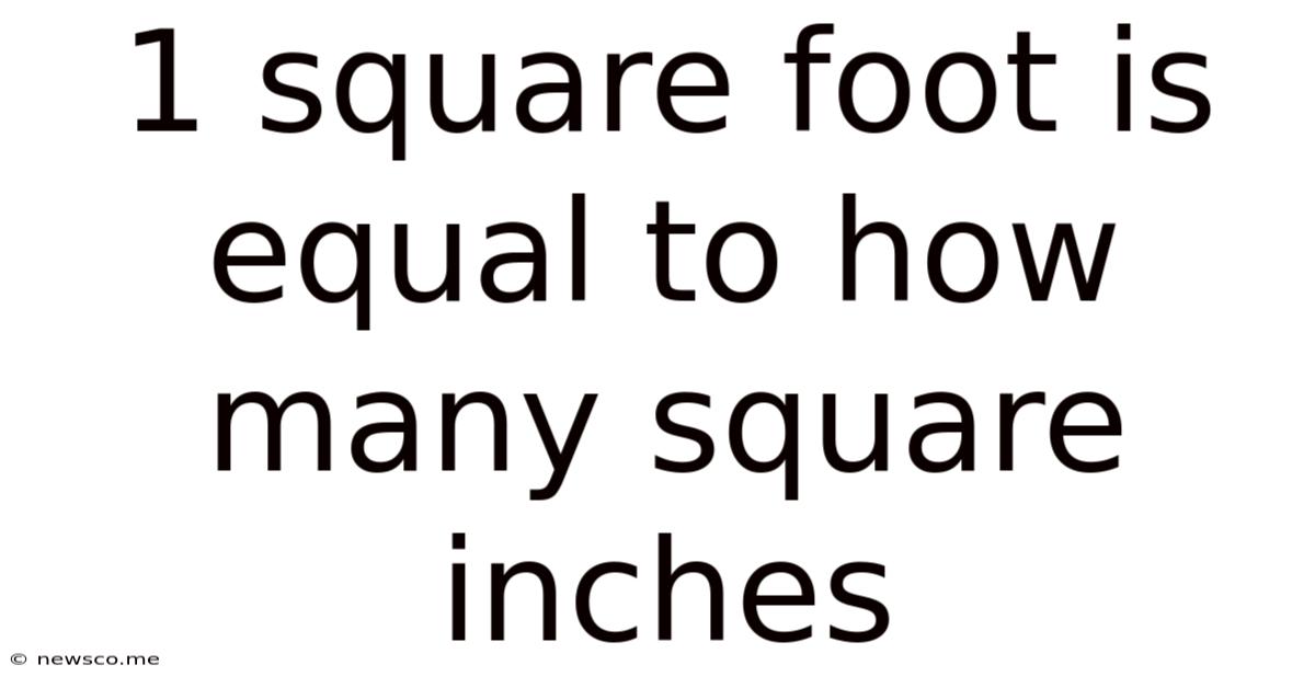 1 Square Foot Is Equal To How Many Square Inches