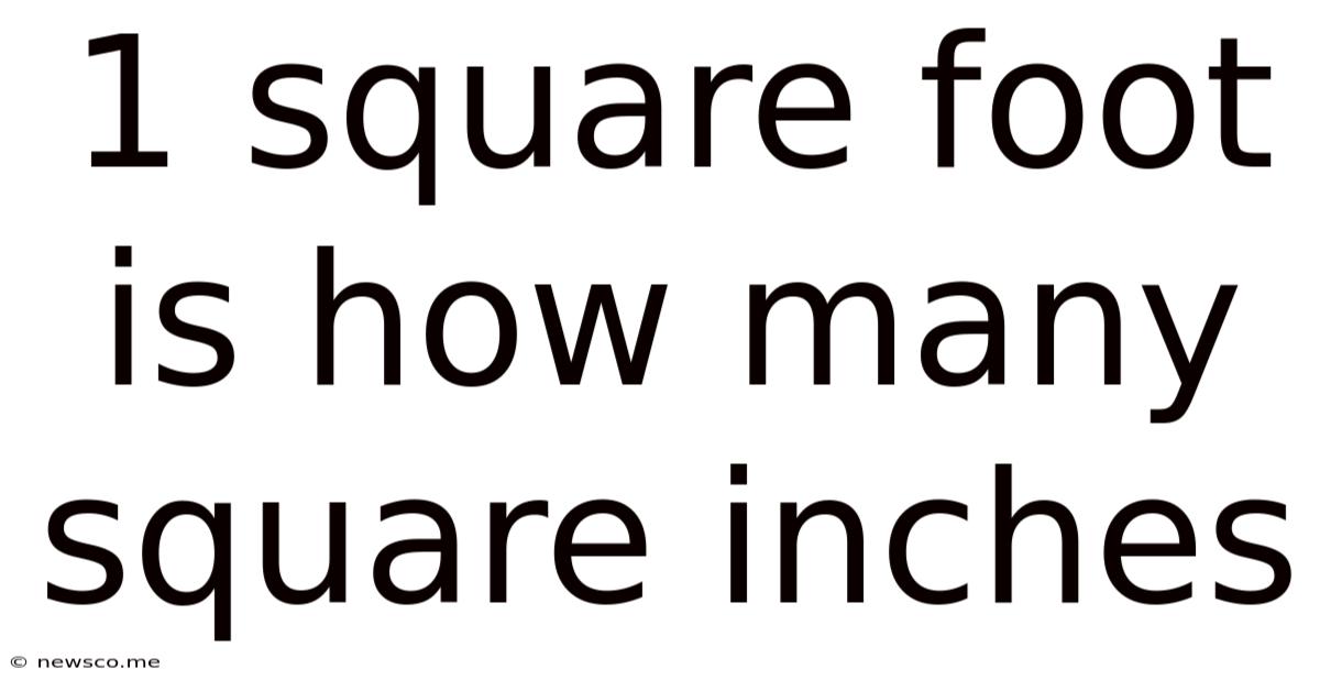 1 Square Foot Is How Many Square Inches