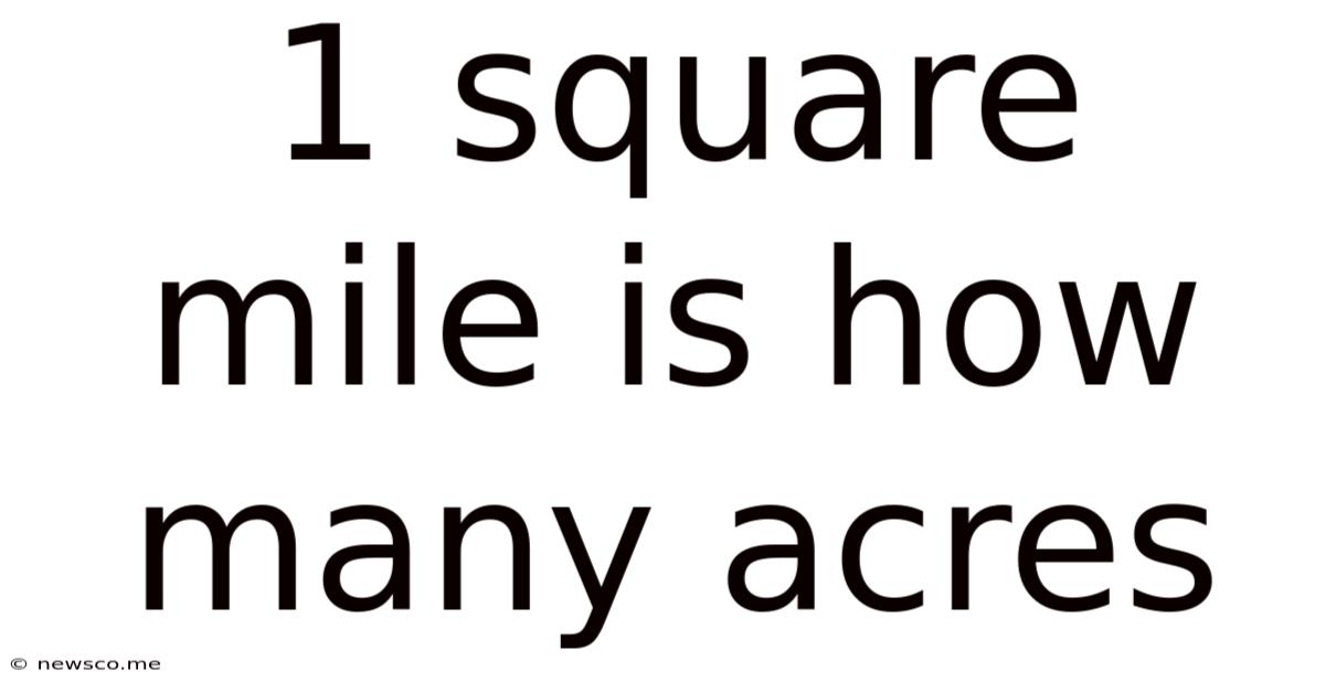 1 Square Mile Is How Many Acres