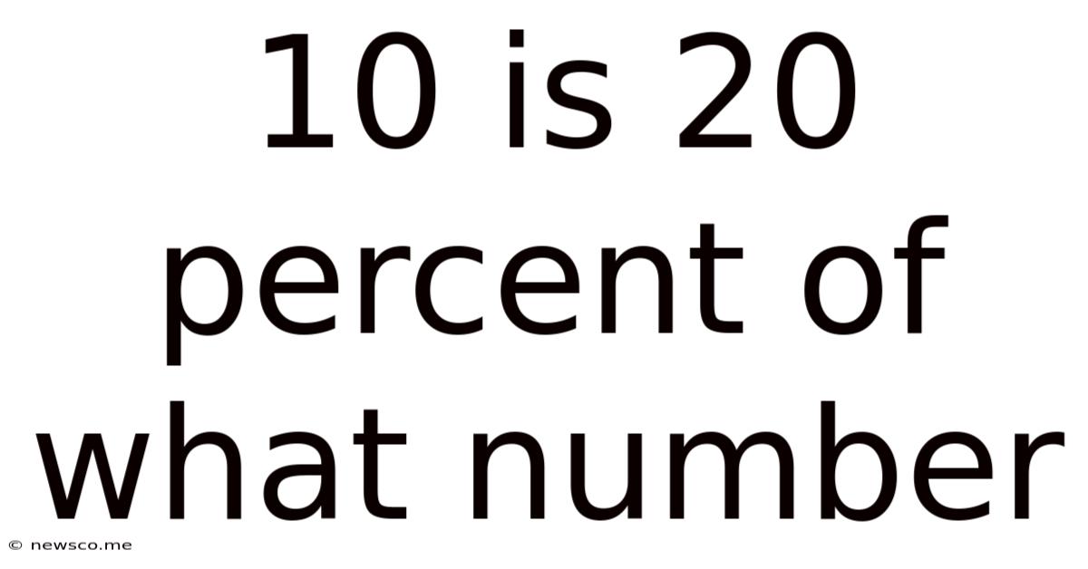 10 Is 20 Percent Of What Number