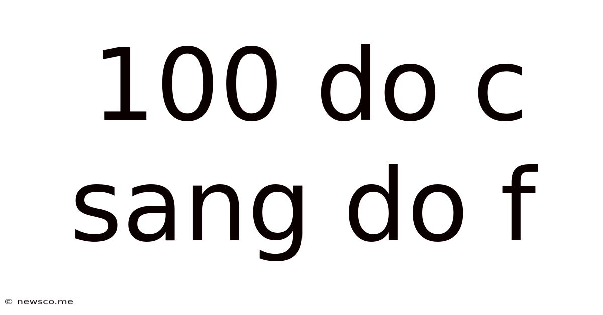 100 Do C Sang Do F