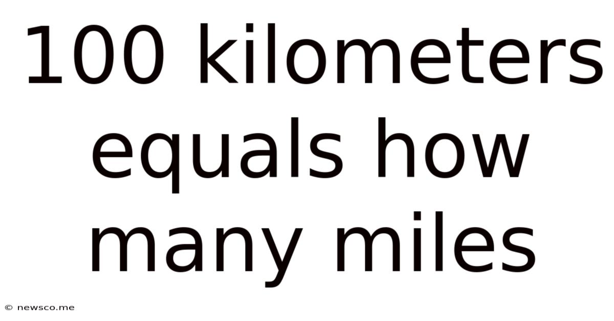 100 Kilometers Equals How Many Miles