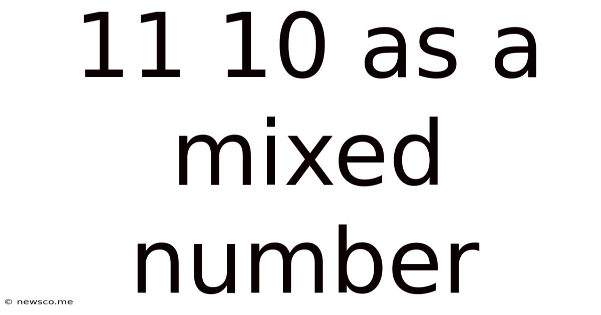 11 10 As A Mixed Number