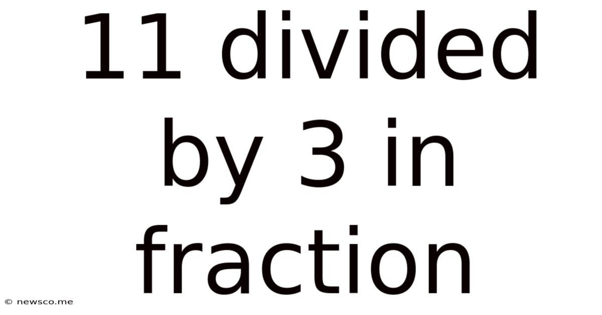 11 Divided By 3 In Fraction