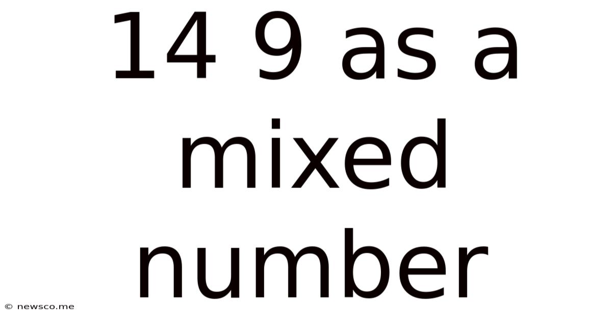 14 9 As A Mixed Number