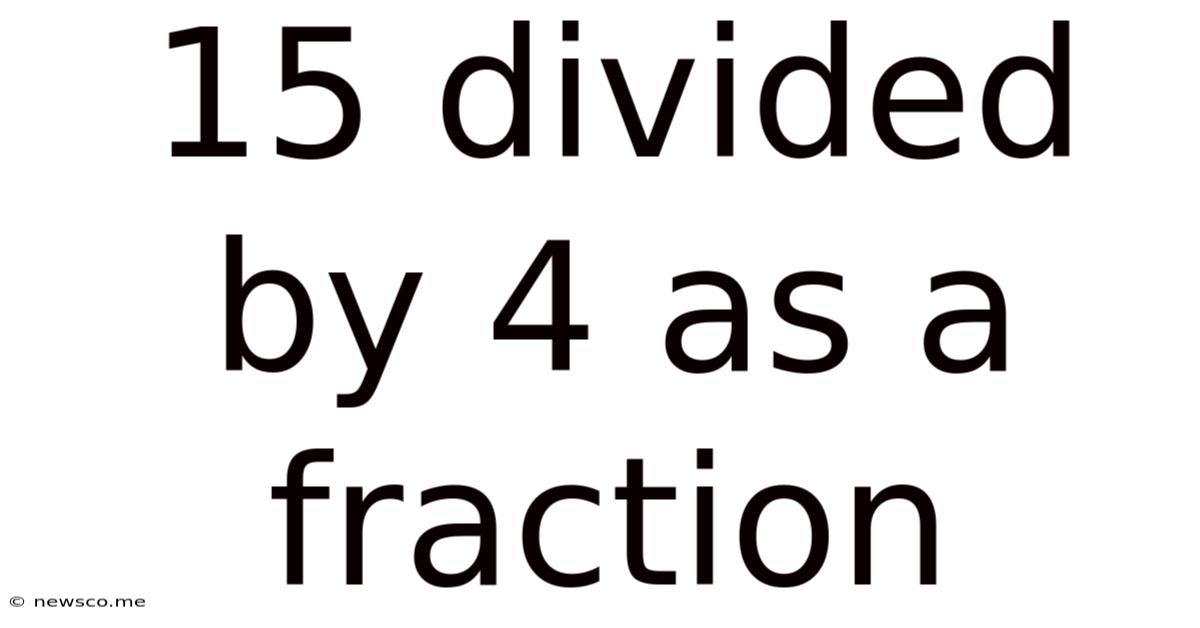 15 Divided By 4 As A Fraction