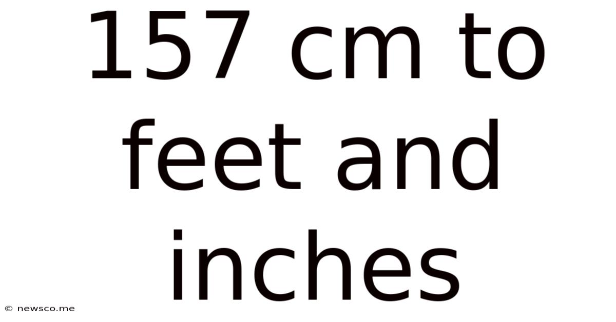 157 Cm To Feet And Inches