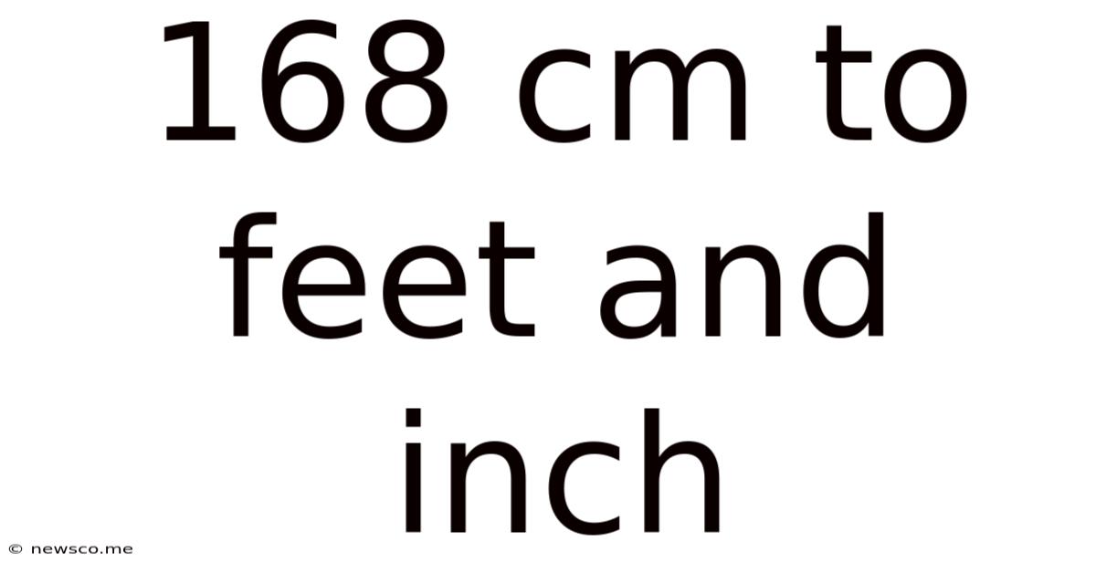 168 Cm To Feet And Inch
