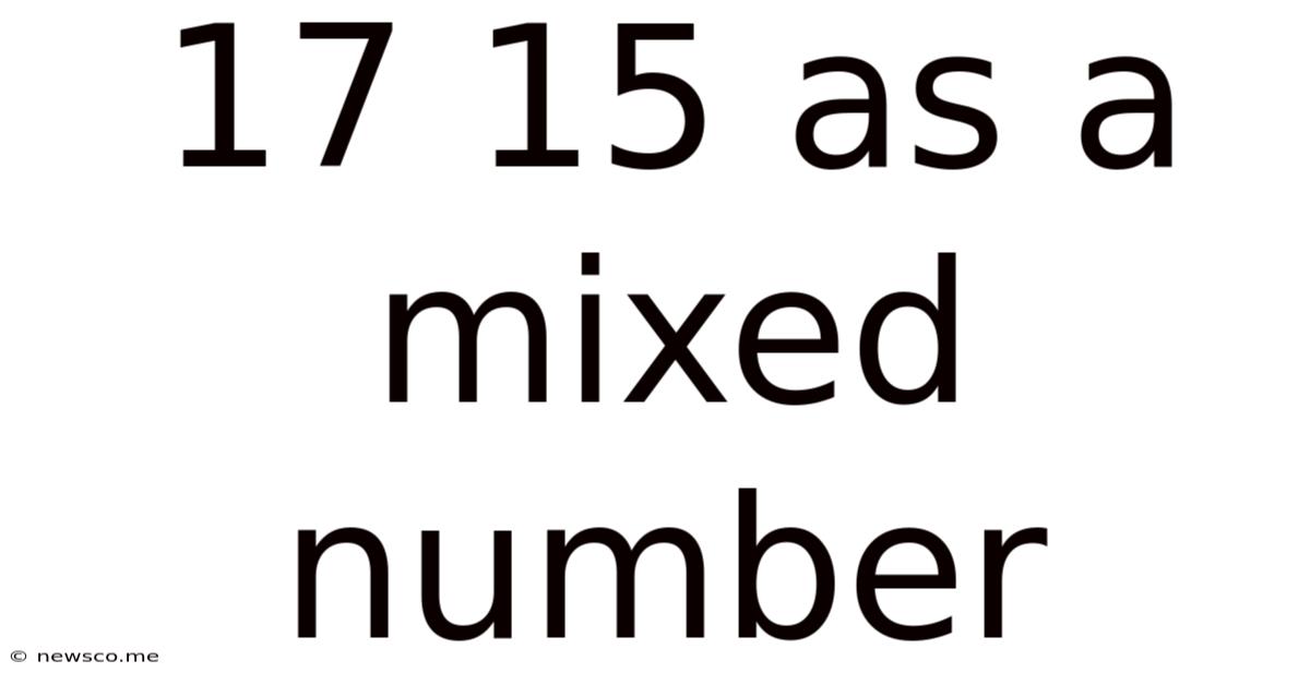 17 15 As A Mixed Number