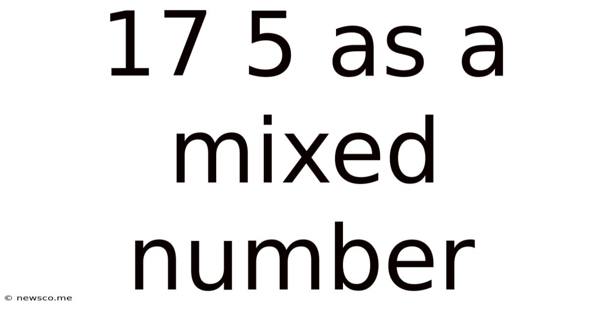 17 5 As A Mixed Number