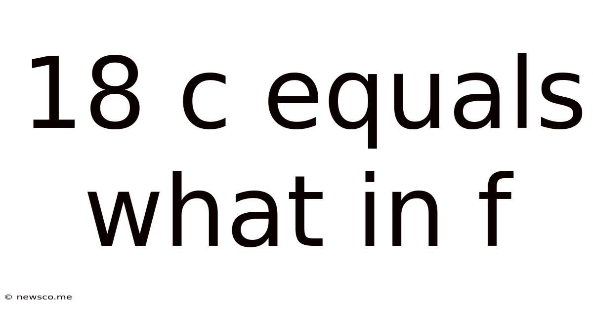 18 C Equals What In F