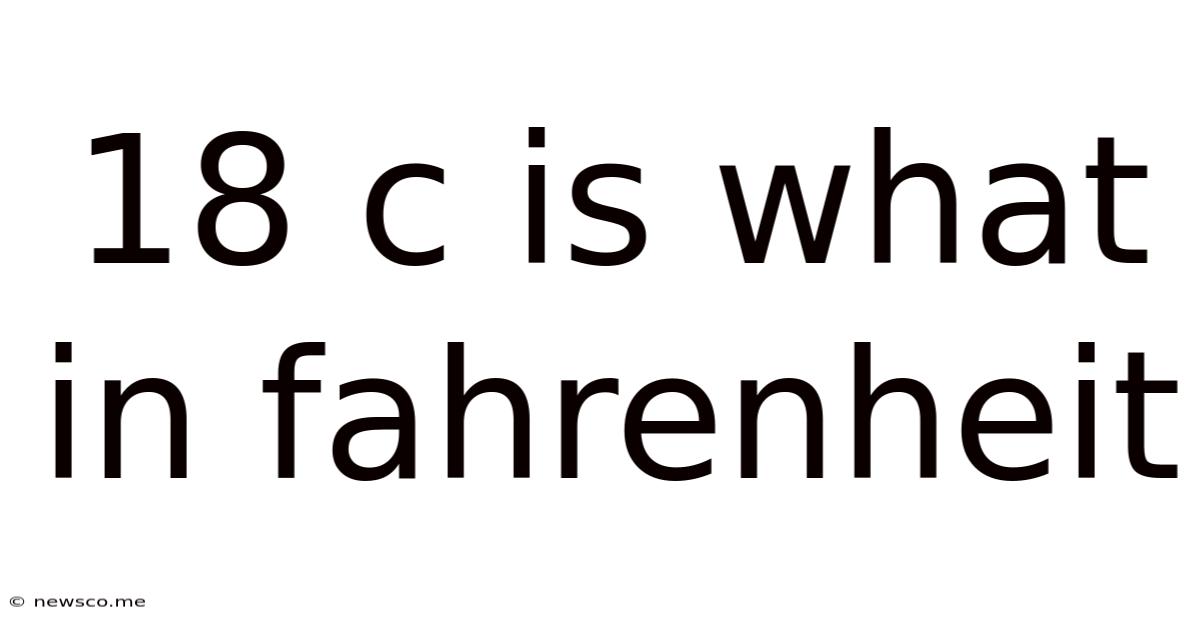 18 C Is What In Fahrenheit