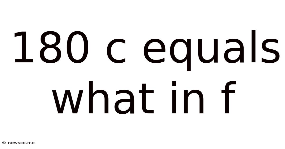 180 C Equals What In F