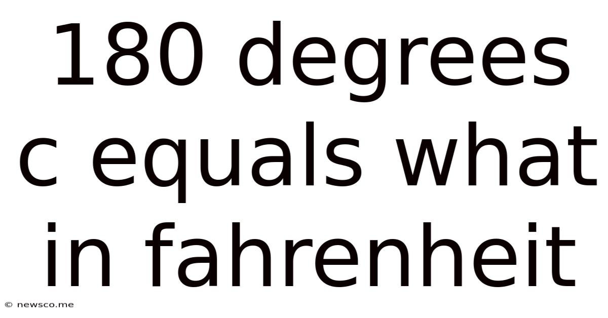 180 Degrees C Equals What In Fahrenheit
