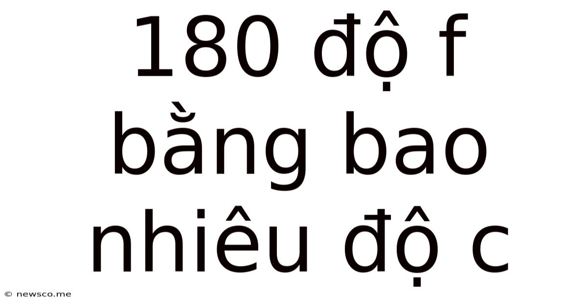 180 Độ F Bằng Bao Nhiêu Độ C
