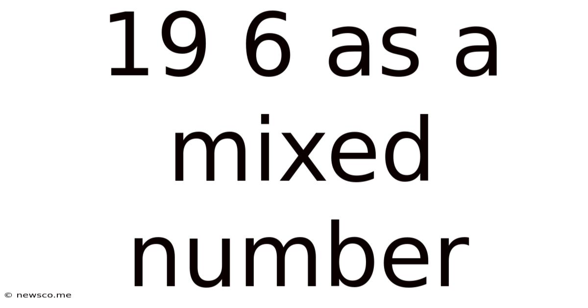 19 6 As A Mixed Number