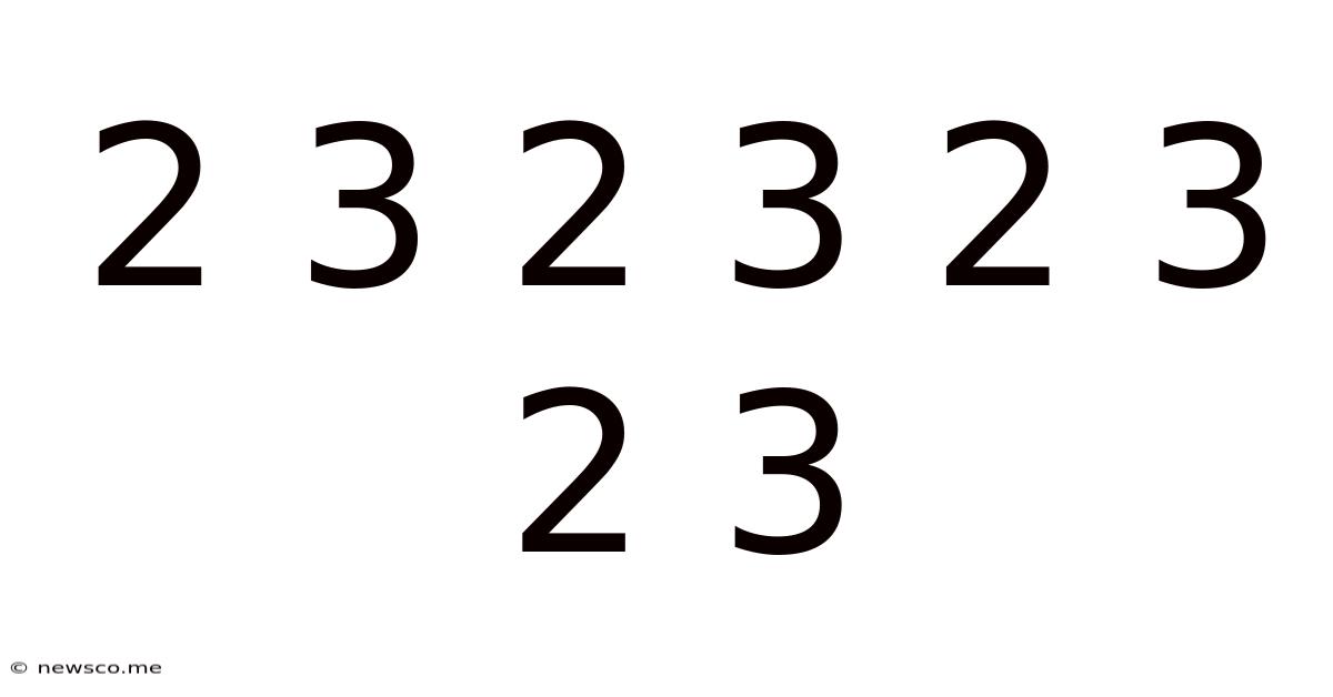 2 3 2 3 2 3 2 3