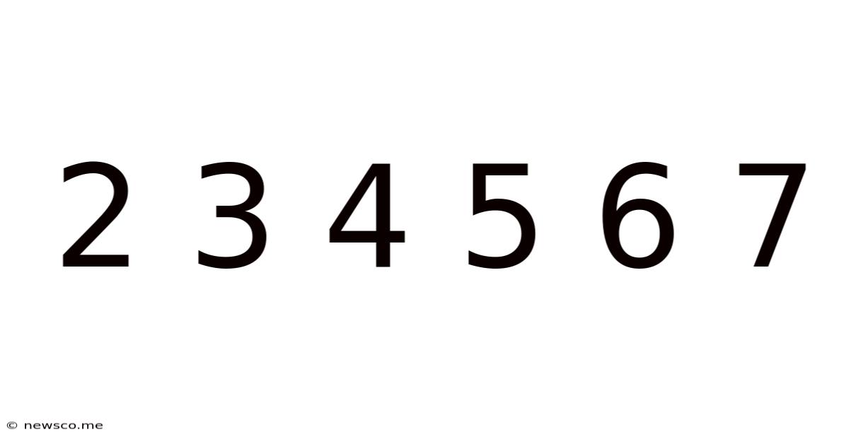 2 3 4 5 6 7