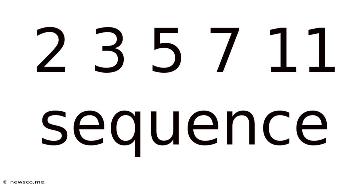 2 3 5 7 11 Sequence