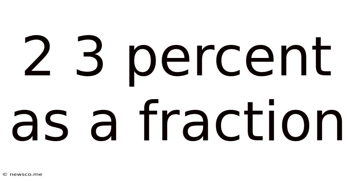2 3 Percent As A Fraction