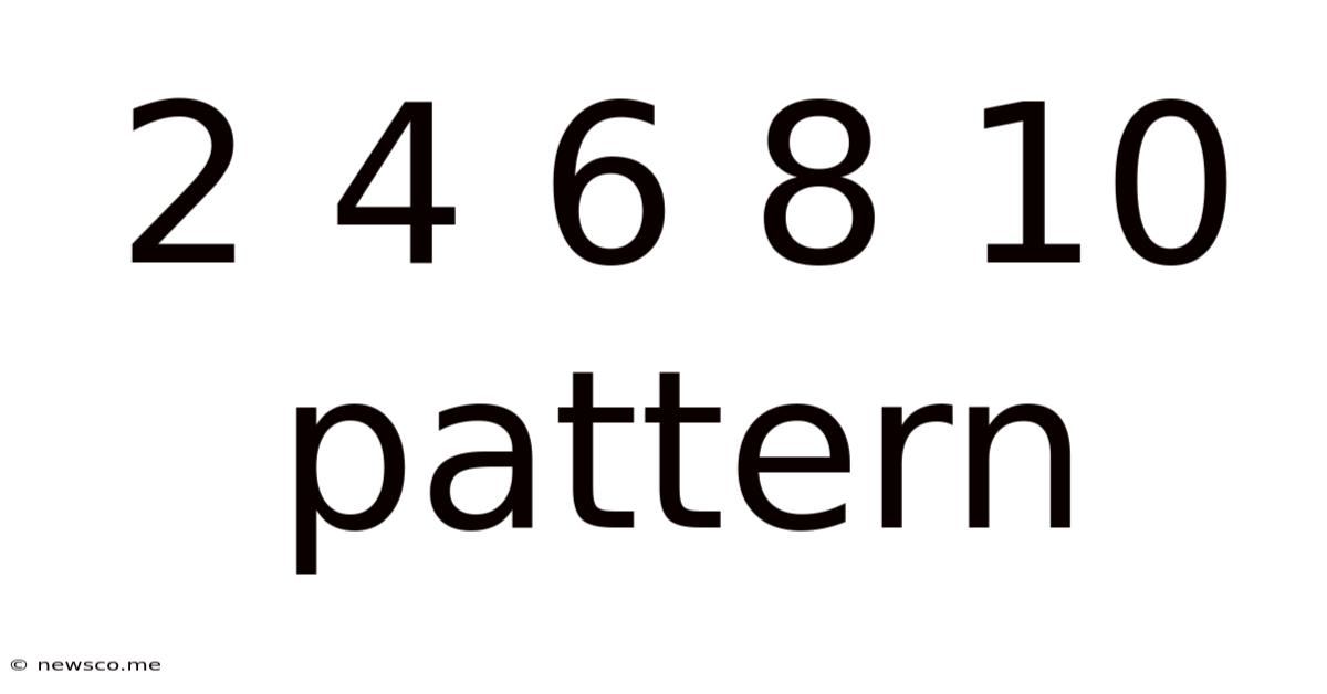 2 4 6 8 10 Pattern