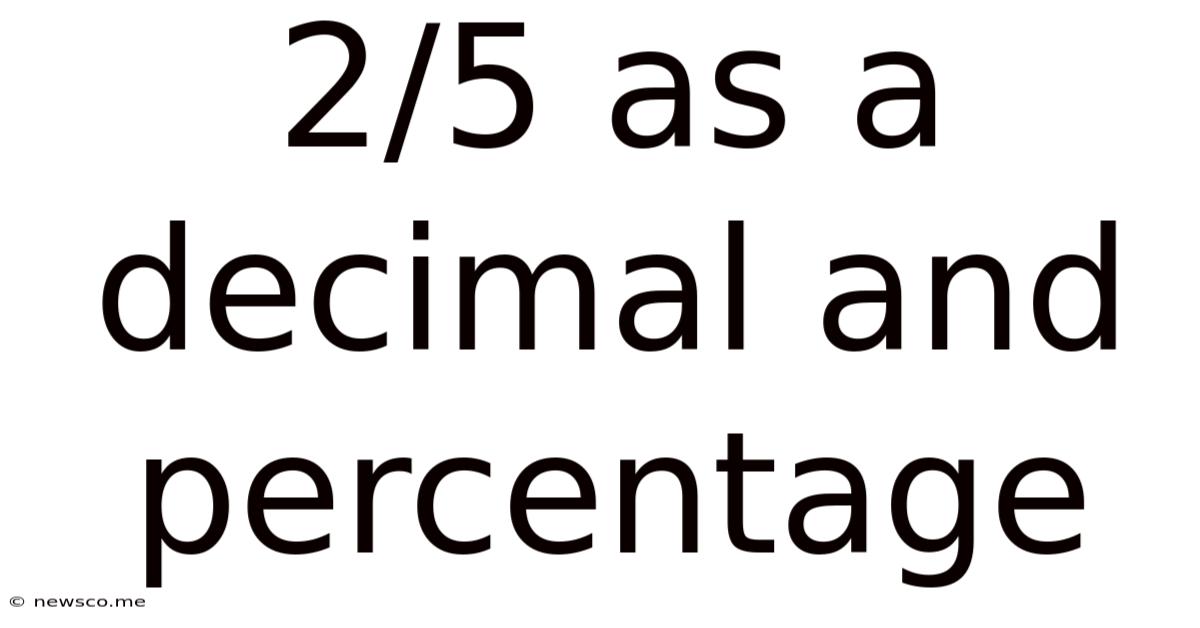 2/5 As A Decimal And Percentage