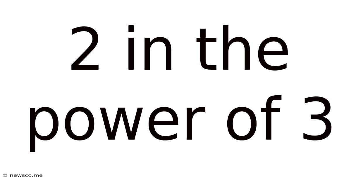 2 In The Power Of 3