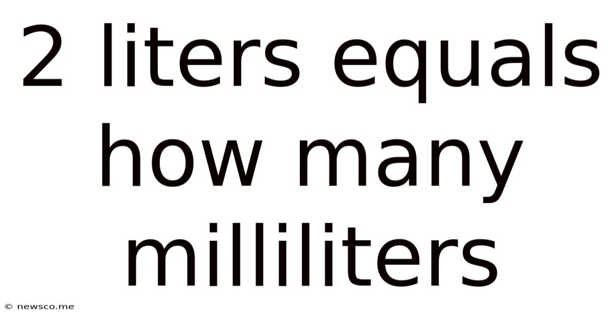 2 Liters Equals How Many Milliliters