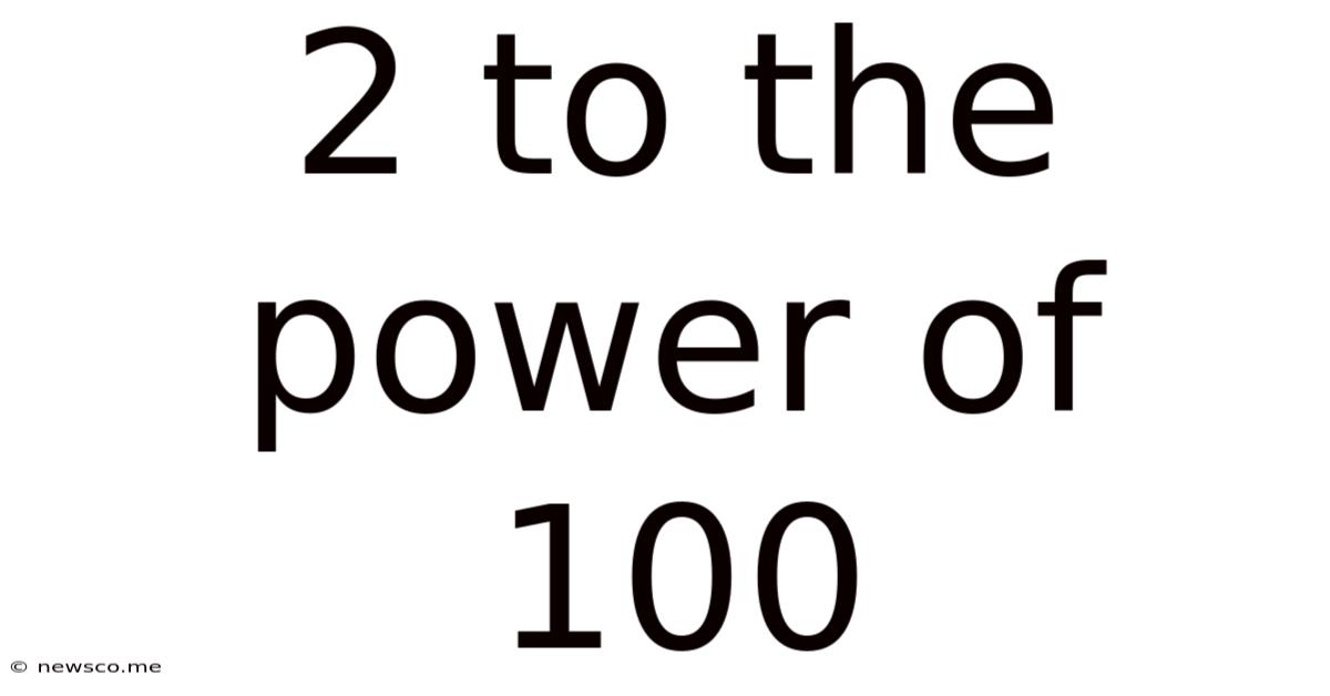 2 To The Power Of 100
