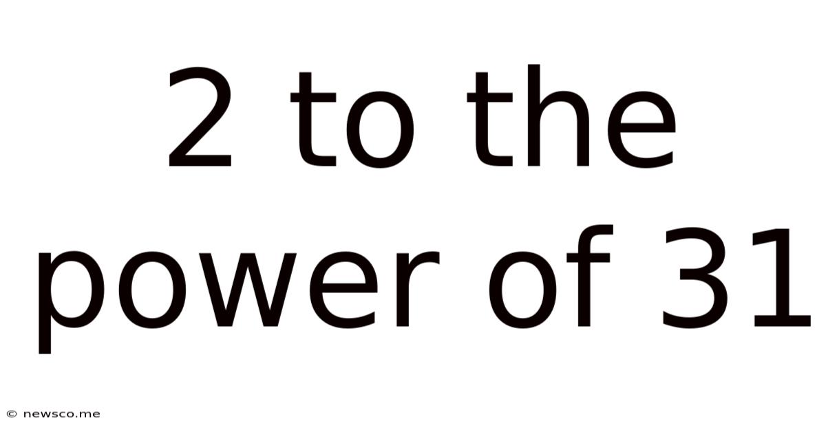 2 To The Power Of 31