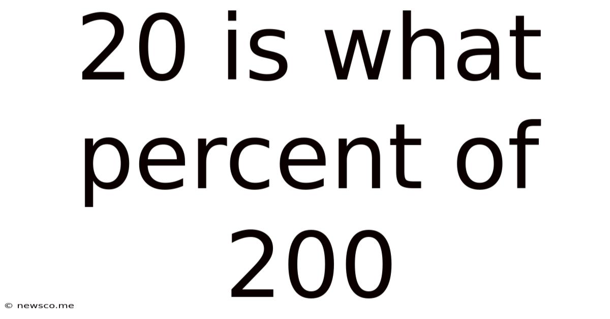 20 Is What Percent Of 200