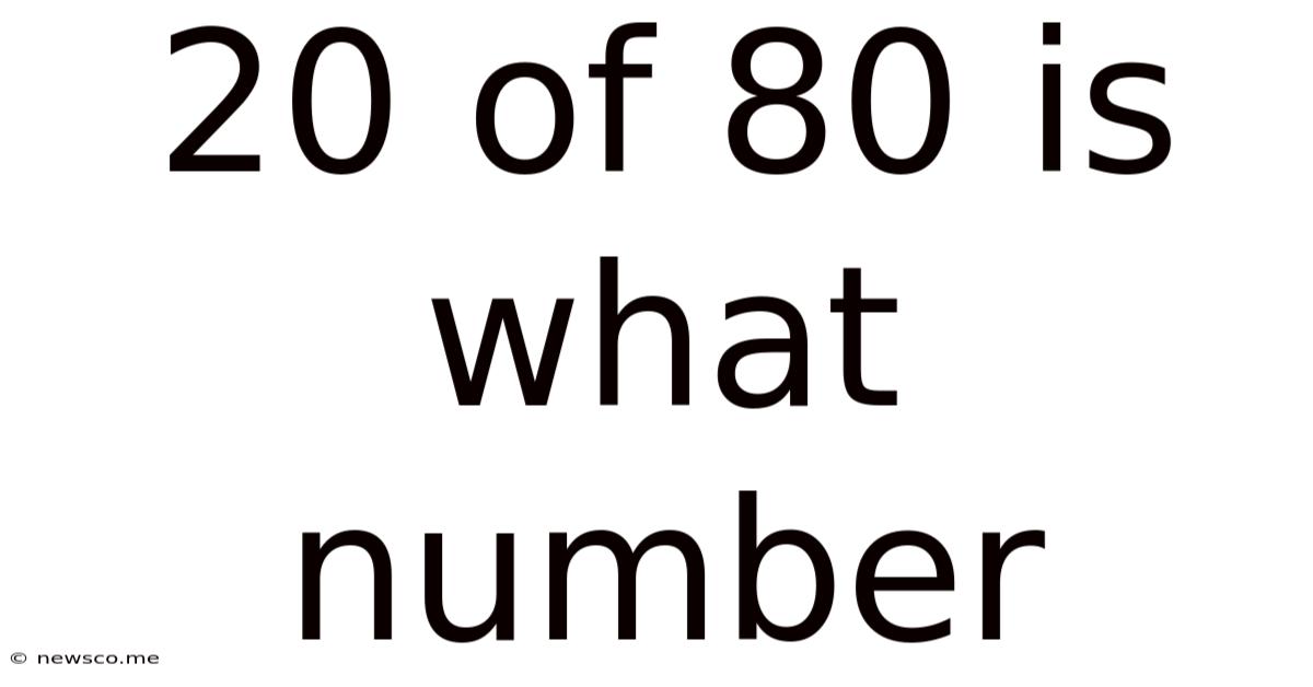 20 Of 80 Is What Number