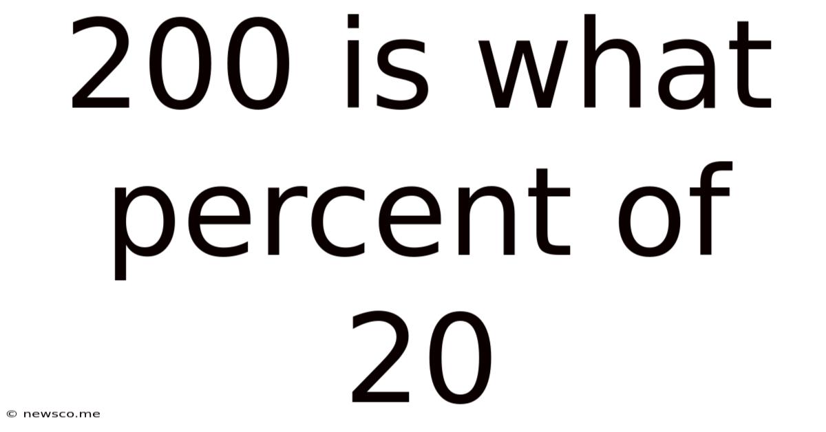 200 Is What Percent Of 20