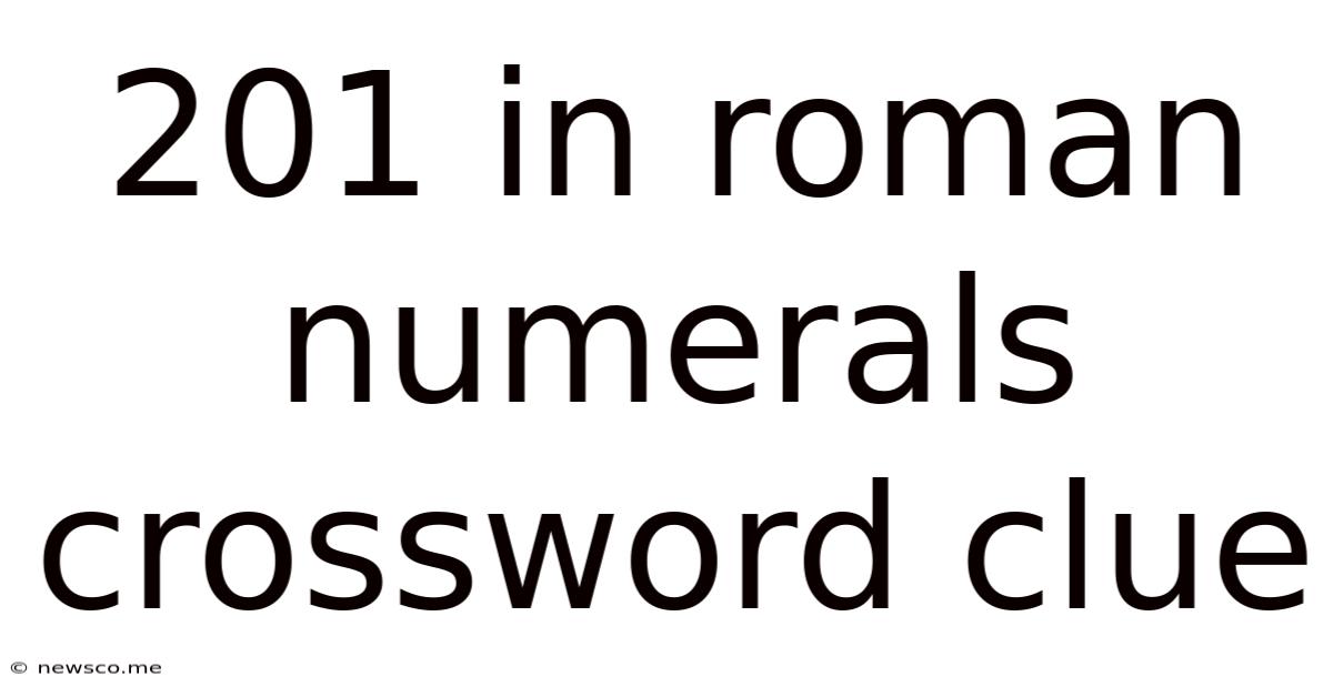 201 In Roman Numerals Crossword Clue