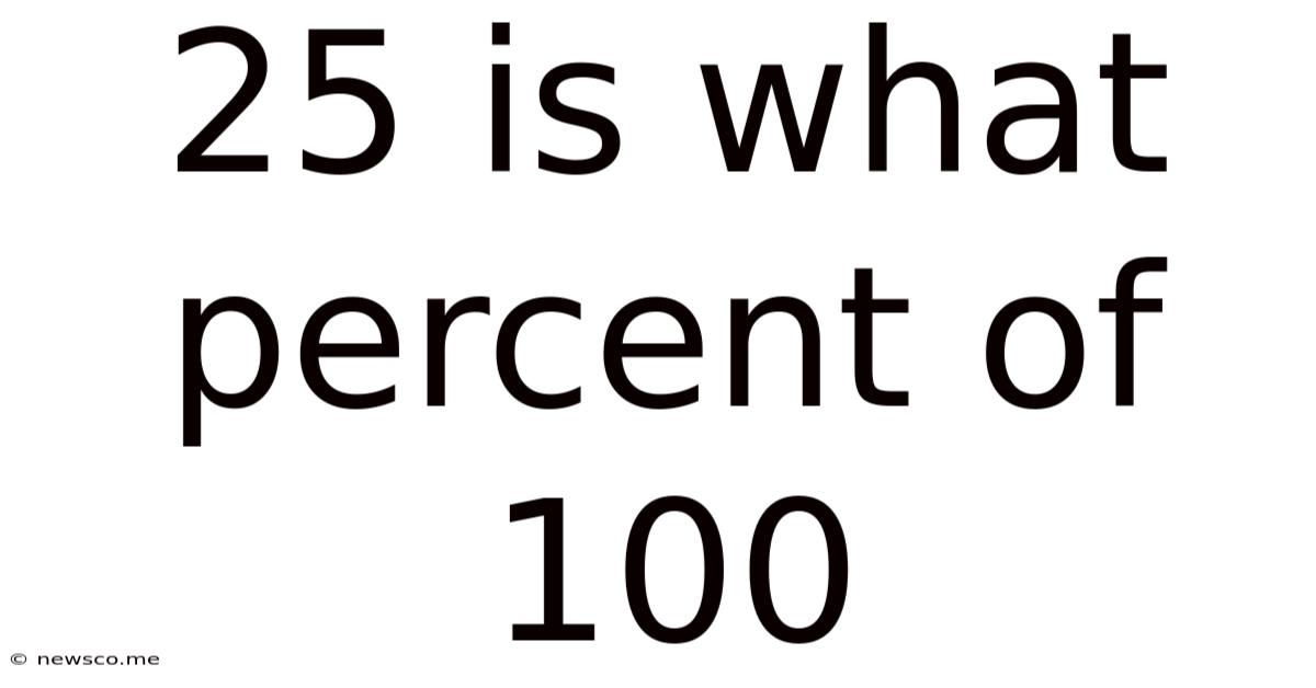 25 Is What Percent Of 100